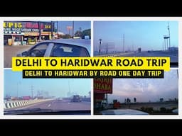 Delhi to Haridwar Road Trip | Delhi to Haridwar by Road One Day Trip