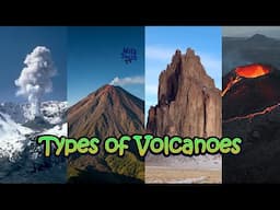 8 Types of Volcanoes Explained: From Explosive to Extinct!