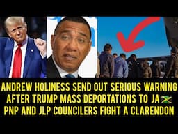 Breaking New's Andrew Holiness Warning After Trump's Mass Deportations JLP & PNP Councilers F!Ght..