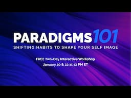 Paradigms 101 (Free Workshop) January 20 & 22 | Proctor Gallagher Institute