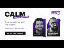 RASA OFFICE HOURS: BUILDING AI ASSISTANTS WITH CALM