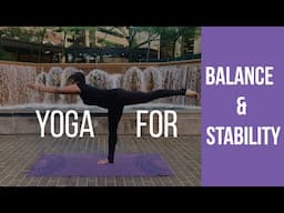 Beginner Yoga For Balance | Stability