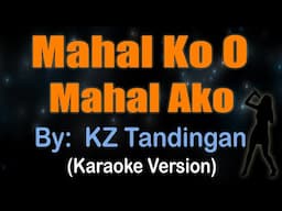 MAHAL KO , O MAHAL AKO - KZ Tandingan (KARAOKE VERSION)