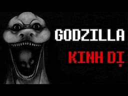 Godzilla Phiên Bản Kinh Dị