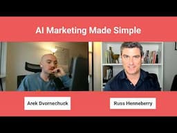 AI Marketing Made Simple with Russ Henneberry