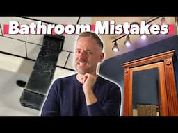 Bathroom Design Mistakes (& How To Fix Them!)