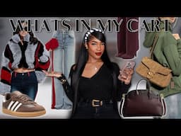 WHATS IN MY CART - AFFORDABLE & HIGH END FT COACH, SHEIN, AKIRA + MORE!