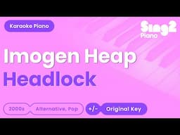 Imogen Heap - Headlock (Piano Karaoke)