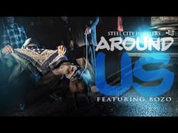 Steel City Hustlers Ft. BoZo - Around Us