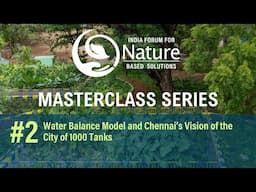 NbS4India Masterclass Series| #2 Water Balance Model and the City of 1000 Tanks