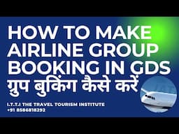 How to make group booking | Flight Group Booking | Haj Umra Group Booking | Air Ticketing Course GDS