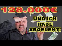 128.000€ und ich habe abgelehnt! Bin ich dumm?