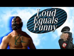 Loud Equals Funny #39 - 9/12