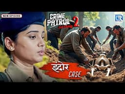 Skeletons का सच! ८ साल पुरानी Mystery अचानक आई Police के सामने | Best Of Crime Patrol | Latest Ep