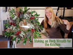 Creating an Herb Wreath for the Kitchen, How to Dry Your Own Herbs & Flowers