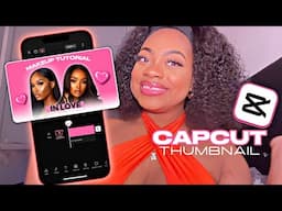 HOW TO MAKE A THUMBNAIL ON CAPCUT FOR FREE ON YOUR PHONE🎀👸🏽✨