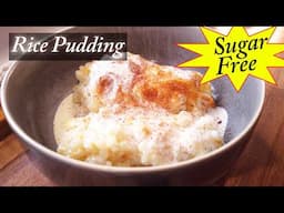 Rice Pudding: Sugar Free 2 Methods: Oven bake or fast Stovetop version