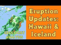 Storms Hamper Monitoring Efforts At Kilauea and Iceland: Geologist Update