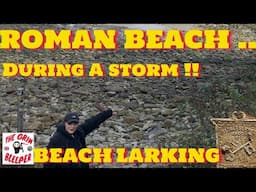 ROMAN BEACH  DURING STORM B … and a bit of metal detecting