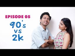 Episode 05 | 90's v/s 2K Comedy Web Series |  by Kaarthik Shankar #90svs2k