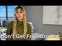 Major Reasons Why Men End Up In The Friend-zone (don't let it be you)