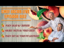 Peaches Are Peaking | Chef Jacob Live 002