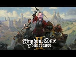 Andy & Nick Play Kingdom Come Deliverance 2!