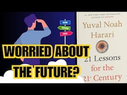 Yuval Noah Harari’s Guide to Surviving the 21st Century | Book Insights