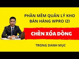 Chèn xóa dòng danh mục trên phần mềm quản lý kho bán hàng IZI