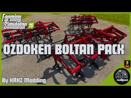 OZDOKEN BOLTAN PACK by KRKZ Modding | Farming Simulator 25 | FS 25