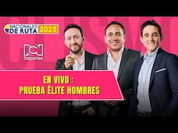 🔴EN VIVO - Nacionales de ruta 2025 - Prueba élite hombres