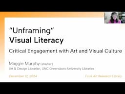 "Unframing” Visual Literacy: Critical Engagement with Art and Visual Culture