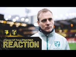 REACTION | Watford 0-1 Norwich City | Johannes Hoff Thorup