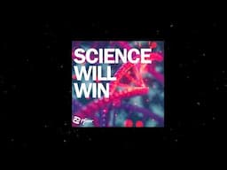 Science Will Win Season 1 - What’s Next For Gene Therapy?