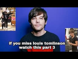 if you miss louis tomlinson watch this. part 3