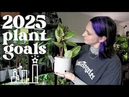 10 plants I want to focus on this year 🪴 2025 Plant Goals