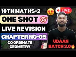 LIVE🔴| 10TH MATHS 2 ONE SHOT LIVE REVISION | CHAPTER 5 CO ORDINATE GEOMETRY | UDAAN BATCH 3.0🔥