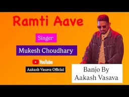 Hu tane vinvu / Ramti aave / vichhudo Banjo cover by Aakash vasava singer Mukesh choudhary