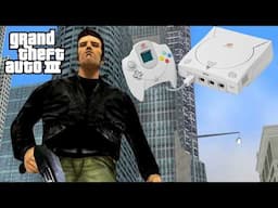 Grand Theft Auto III Dreamcast Port | The Dream is Still Alive