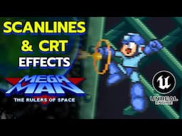 Scanlines & CRT Effects for Unreal Engine 5 [Mega Man the Rulers of Space]