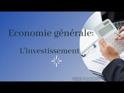 Economie générale 1 BAC : l'investissement