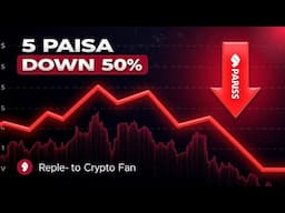 What's wrong with 5 Paisa ? Why it is down by 50% | Reply to Crypto Fan