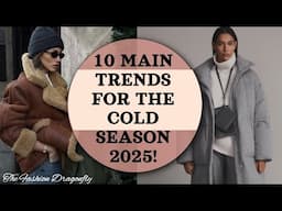 10 MAIN TRENDS FOR THE COLD SEASON 2025