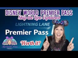 Disney World Lightning Lane Premier Pass EXPLAINED