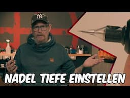 Nadeltiefe einstellen, so gehts. Tattoo Anfänger Basic.