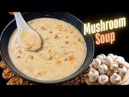 होटल जैसा मशरुम सूप आसान तरीके से | Cream of Mushroom Soup Recipe | Winter Recipe | KabitasKitchen