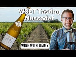 WSET Taste along with Jimmy - Muscadet