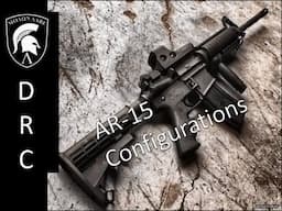 AR 15 Configuration, What you need to get what you want