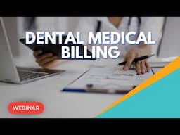 The Essentials of Dental Medical Billing