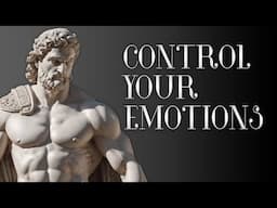 How TO CONTROL Your Emotions As A Man